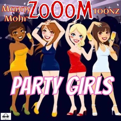 PARTY GIRLS (feat. Manny Mohr & TOONZ) - Single