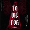 TO DIE FOR (feat. Dane Amar, L I O) - Chow Mane & Zuma. lyrics