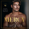 Mercy (Unabridged) - Sara Cate