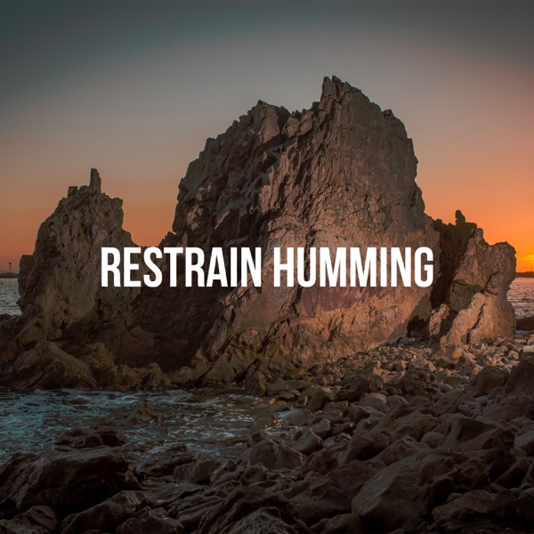 Restrain Humming - Single