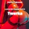 Twerka (feat. Luca De Francesco) - Peppe Turiano lyrics