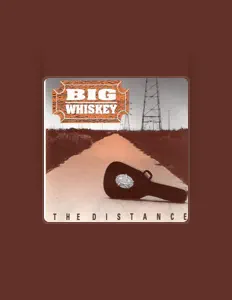 Listen to Big Whiskey, watch music videos, read bio, see tour dates & more!