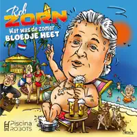 Wat Was De Zomer Bloedje Heet — Rob Zorn