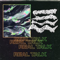 REAL TALK - Single - CAKEBOY