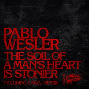 The Soil of a Man's Heart Is Stonier - EP