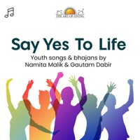 Say Yes To Life - EP - Gautam Dabir & Namita Malik