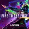 Fire To the Fuse - League of Legends Music, Jackson Wang & 88rising lyrics