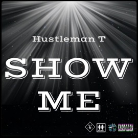 Show Me Hustleman T