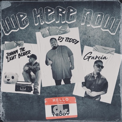 We Here Now (feat. GTheDon & Johnny The Light Bearer) - Single
