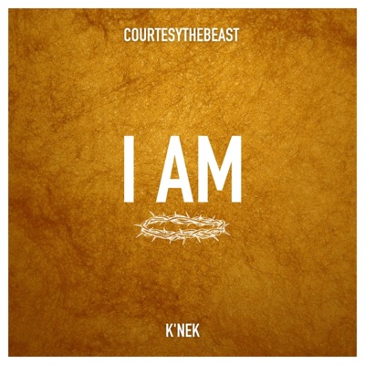 I am (freestyle) (feat. K'nek) - Single