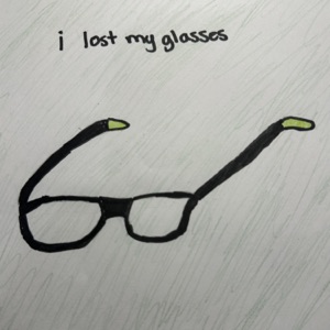 I Lost My Glasses