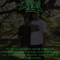 The Chosen One (feat. Dosey Dos, Krystilez, I.A., Cultcha Shoc, Mic Tre & Jr. Rapada) [Remix] - Single - Image