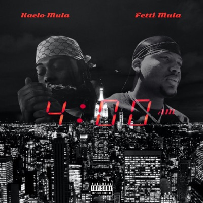 4am (feat. Fetti Mula) - Single