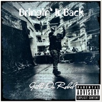 Bringin It Back - Single - Gutta Da Rebel
