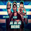 Ai Ai Bebê (feat. MC Teteu) - Single