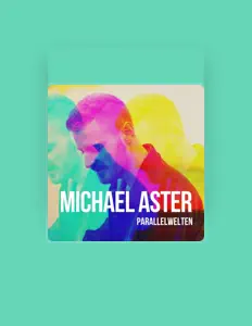 聆聽 Michael Aster、觀看音樂影片、閱讀小傳、查看巡演日期等！