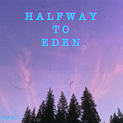 Halfway To Eden. - Single