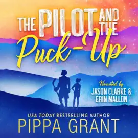The Pilot and the Puck-Up (Unabridged)
