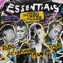 De Cero A Cien X Essentials #1 (feat. Asan & Elsidechain) Tobi & Tygas