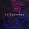 La Calavera - DJ Ishi lyrics