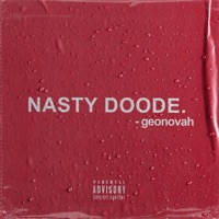 NASTY DOODE - Single - geonovah