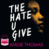 The Hate U Give - Angie Thomas