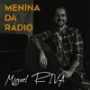 Miguel RIVA - MENINA DA RÁDIO