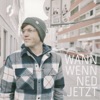 Wann Wenn Ned Jetzt - Single
