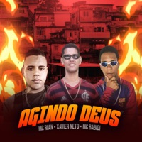 Agindo Deus (feat. Mc Rian & Xavier Neto) - Single - Mc Babidi