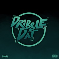 Dribble Dat - Single - Tobes44