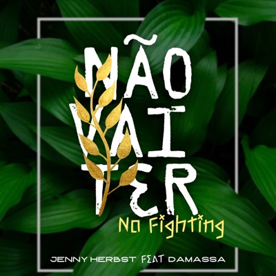 Não Vai Ter (No Fighting) [feat. Damassa] - Single