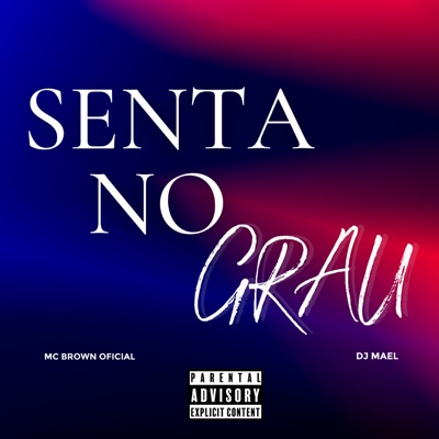 Senta no Grau - Single