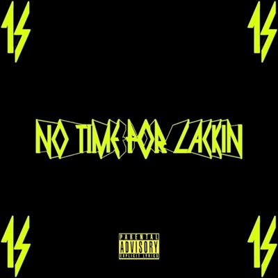 No Time For Lackin -EP