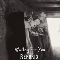 Waiting For You - Single - Refurix