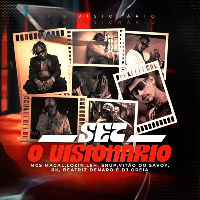 SET O Visionário (feat. MC Snup, Mc Vitão Do Savoy, MC RK, Beatriz Denaro & DJ Oreia) - Single