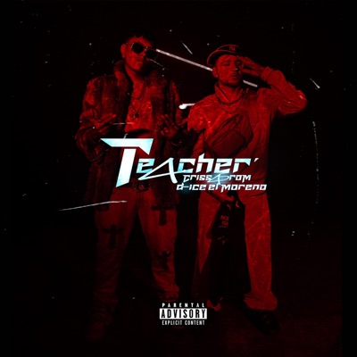 TE4CHER (feat. D-ICE EL MORENO) - Single