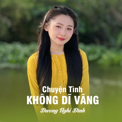 Song - Chuyện Tình Không Dĩ Vãng - Dương Nghi Đình