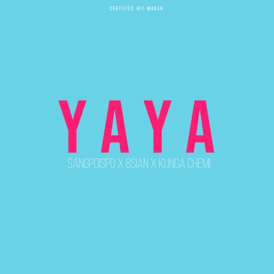 YAYA (feat. 8sian & Kunga Chemi) - Single