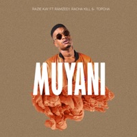 Muyani (feat. Ramzeey, Racha Kill & Topcha) - Single - Razie Kay