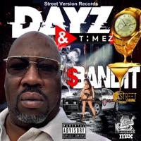 Dayz & Timez - $Bandit