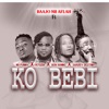 Ko Bebi (feat. Nii Funny, Fatozia, Ben Hamms & Shadey Destiny) - Single