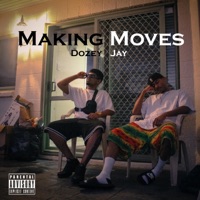 Making Moves (feat. Dozey) - Single - JDS