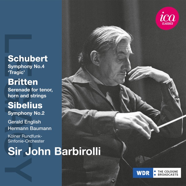Schubert: Symphony No. 4, "Tragic" - Britten: Serenade for Tenor, Horn & Strings - Sibelius: Symphony No. 2