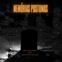 Memórias Postumas (feat. Crystyellen Dias) - Single - Deco Machado