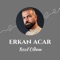 Rezil Oldum - Erkan Acar lyrics