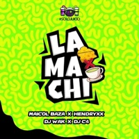 LA MACHIS (feat. HENDRYXX & MAICOL BAZA) - Single - DJ C4