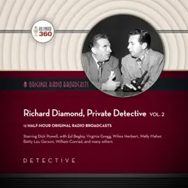 Richard Diamond, Private Detective, Vol. 2 (The Classic Radio Collection)