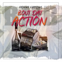 Bout Dat Action (Radio Edit) - Single - Kenny Kapone