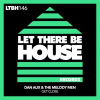 Get Close - Single - Dan Aux & The Melody Men