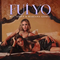 Fui Yo - Single - Mia Terán & Mariana Gómez
